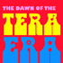 The Dawn of The Tera Era