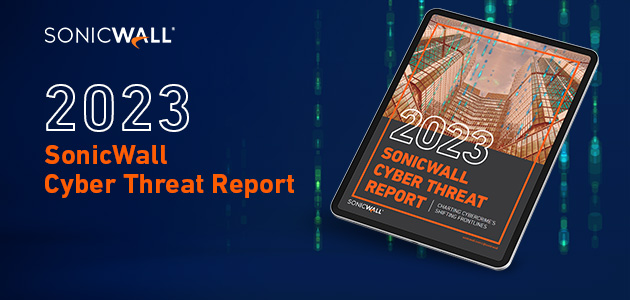 2023 SonicWall Cyber Threat Report Casts New Light on Shifting Front Lines and Threat Actor Behavior